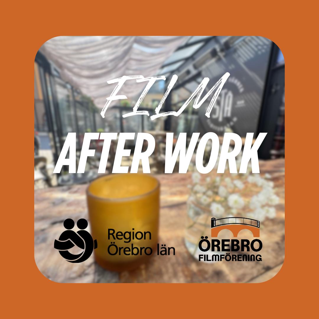 Film after work skrivet på foto från uteserveringen STÅ, Örebro filmförenings och Region Örebro läns logotyper